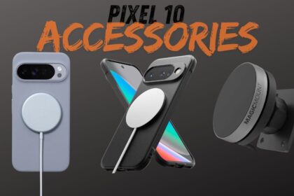 Best Google Pixel 10 Accessories