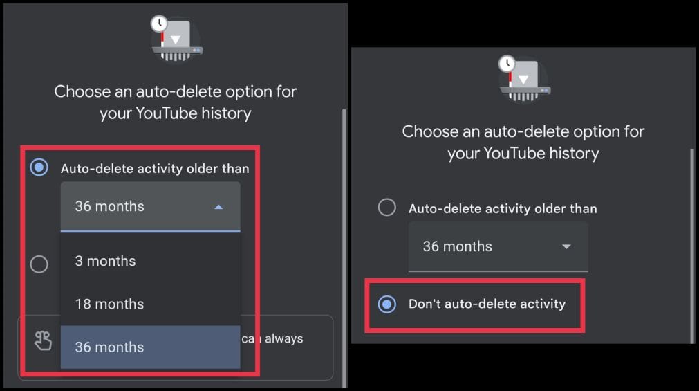 Choose auto delete 3 18 36 months or dont auto delete
