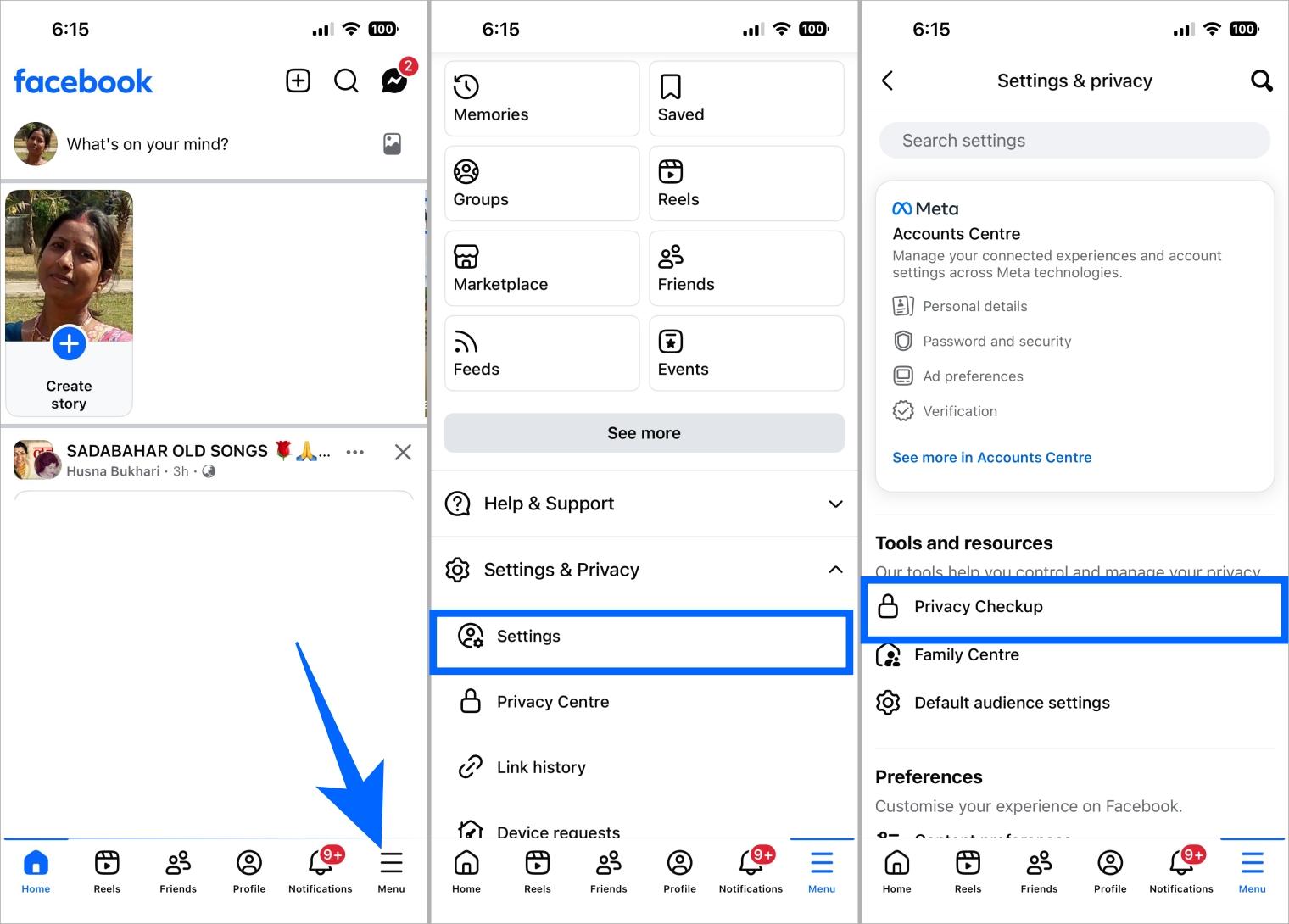 Open Facebook Settings and start Privacy Checkup from the Menu section Open facebook settings and start privacy checkup from the menu section