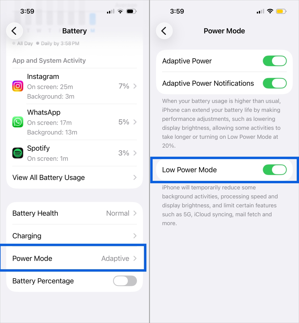 Enable Low Power Mode by going to Settings