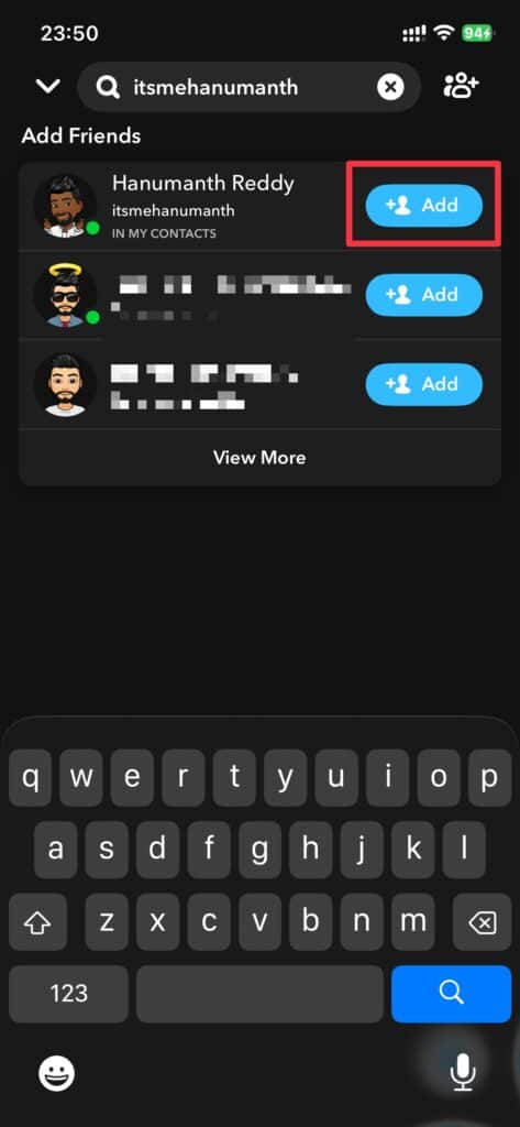 Search their profile; an Add button means you’re unadded, while Chat or Snap means you