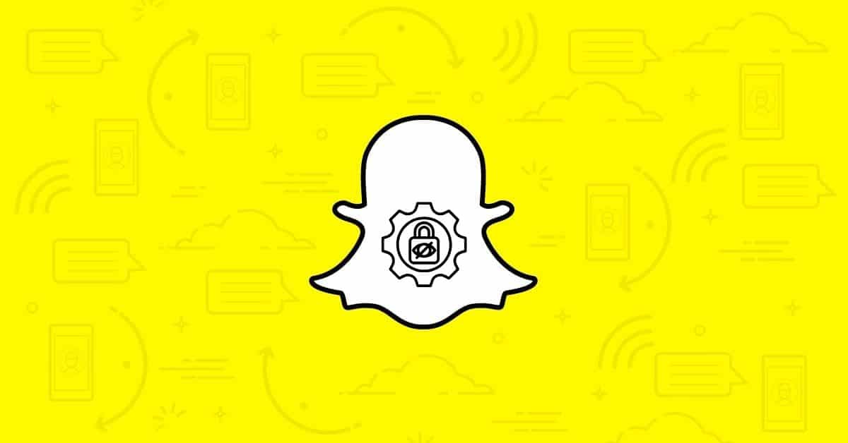 Snapchat Privacy Settings You Should Change Right Now