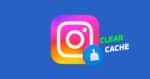 How to Clear Cache on Instagram