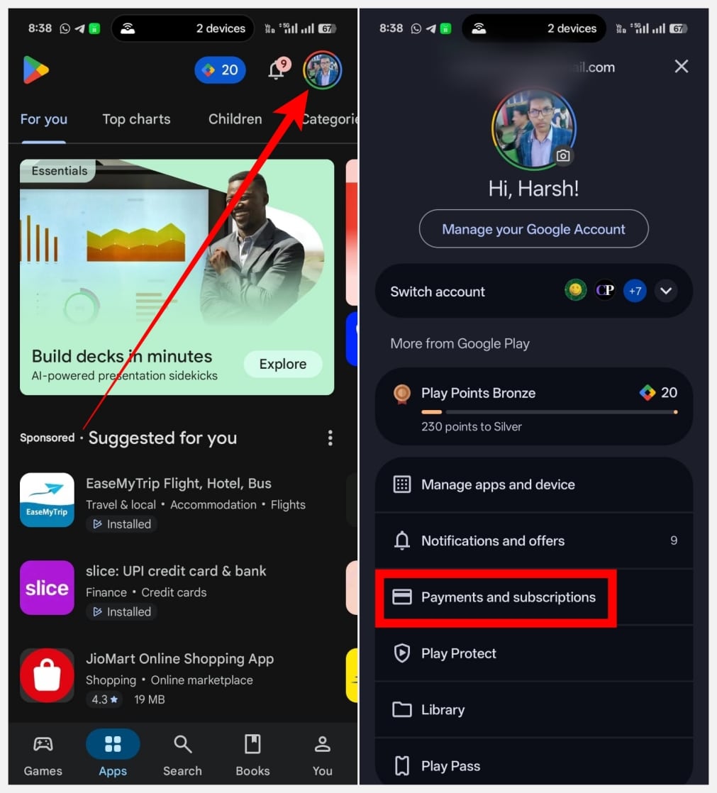 Open Google Play Store, tap your profile picture then select Payments and Subscriptions