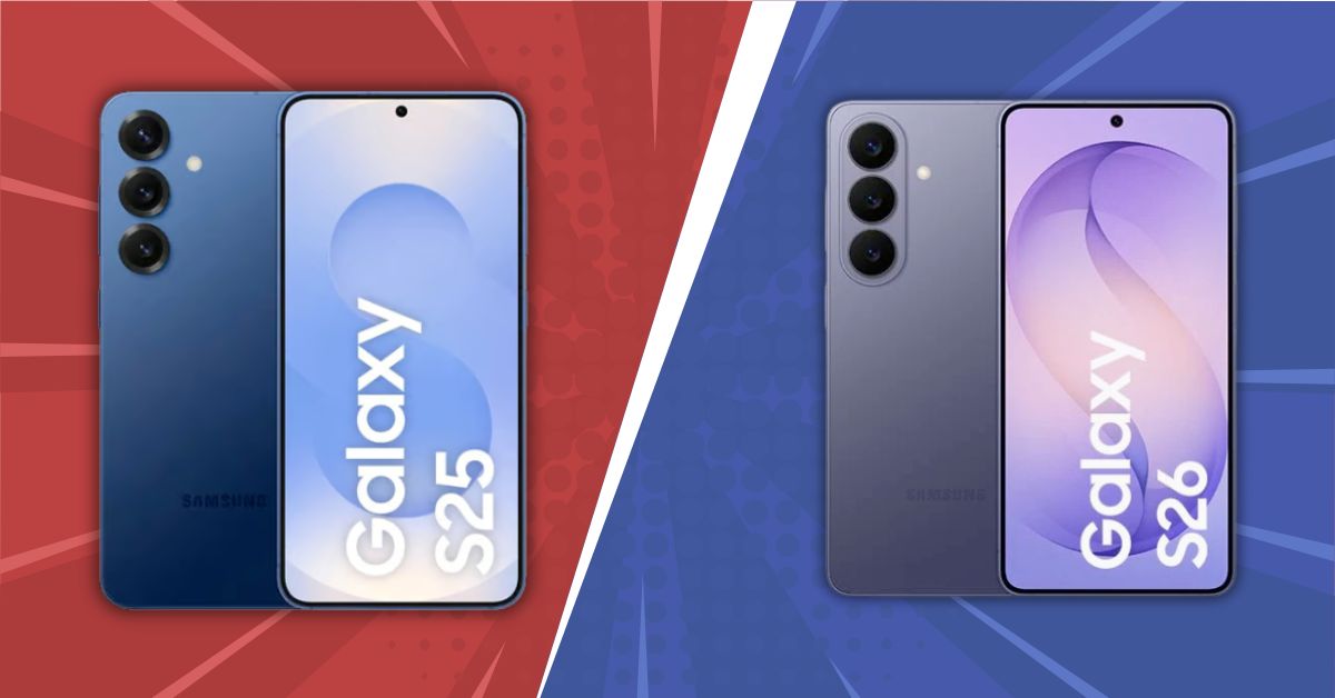 Samsung Galaxy S25 vs Galaxy S26