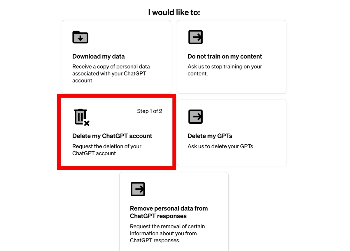Choose Delete my ChatGPT account and follow on-screen instructions to submit your request