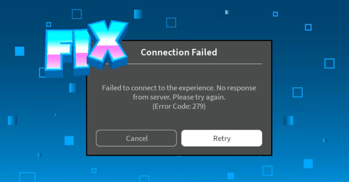Fix Roblox Error Code 279