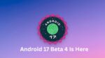 What's New in the Android 17 Beta 4 Update