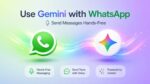 Use Gemini with WhatsApp to Send Messages Hands-Free