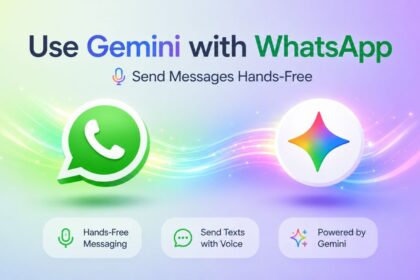Use Gemini with WhatsApp to Send Messages Hands-Free