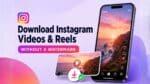 How to Download an Instagram Video or Reel Without a Watermark