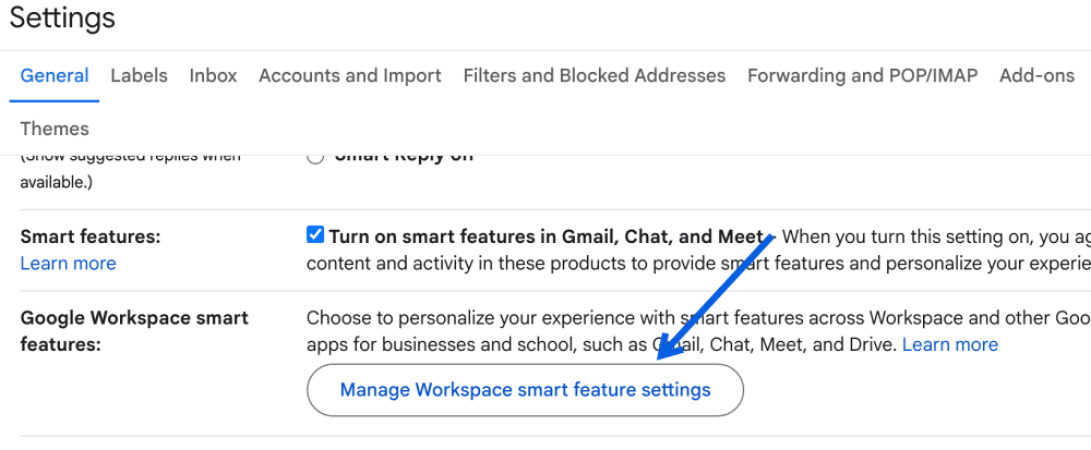 Click Manage Workspace smart feature settings in General in Gmail