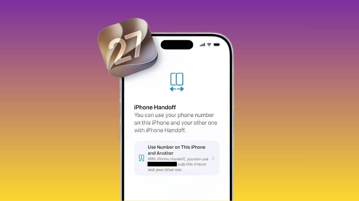 iOS 27 Introduces iPhone Handoff Feature